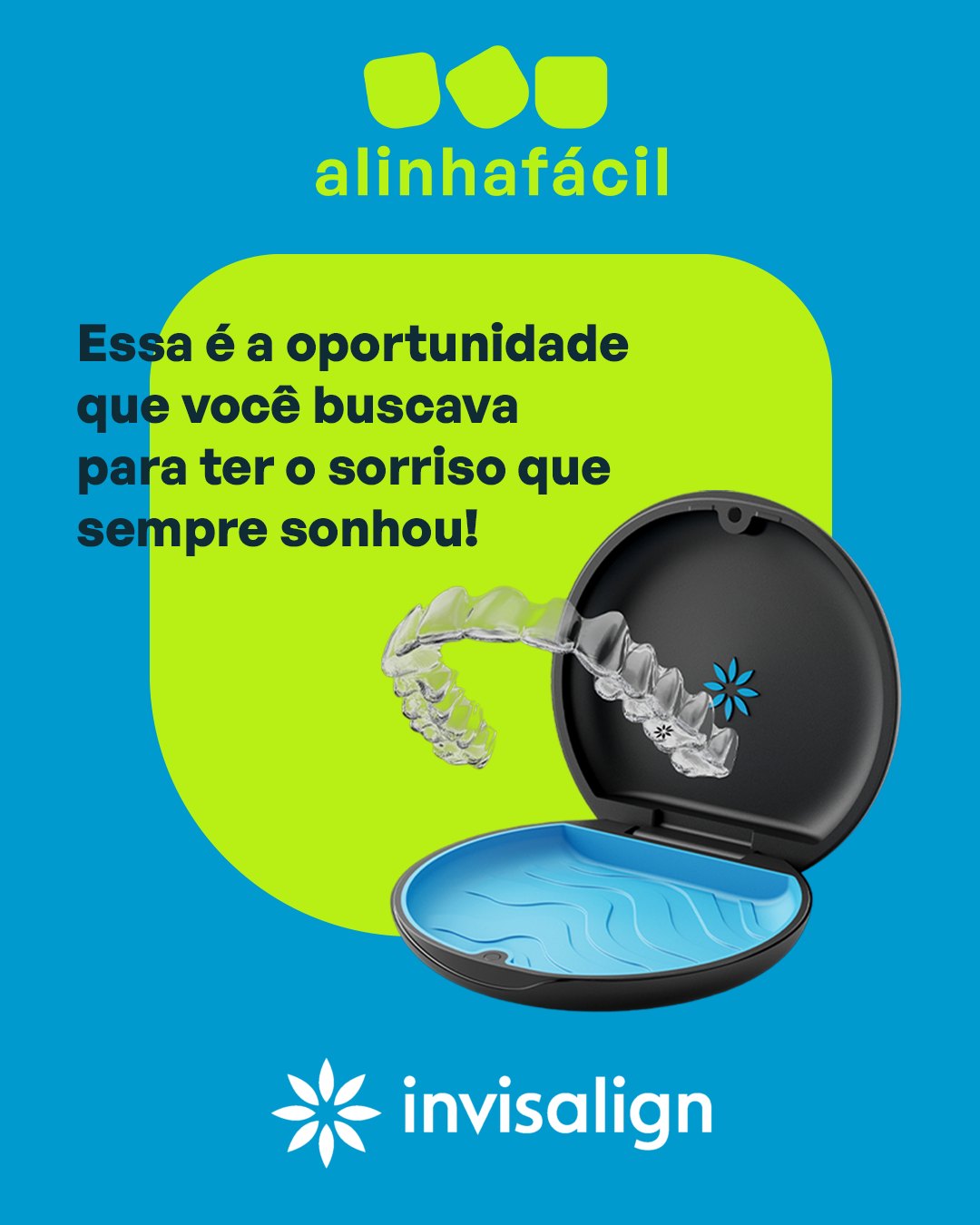 Campanha alinhafácil + Invisalign